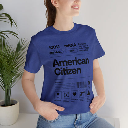 100% American Citizen - Unisex Jersey Short Sleeve Tee