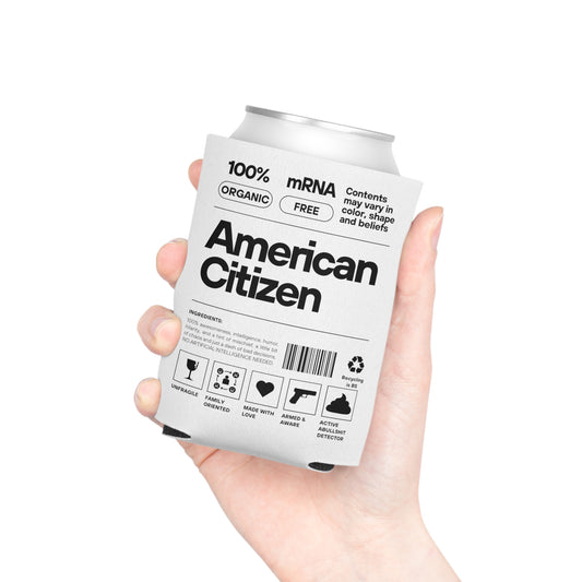 100% American Citizen - Can Cooler