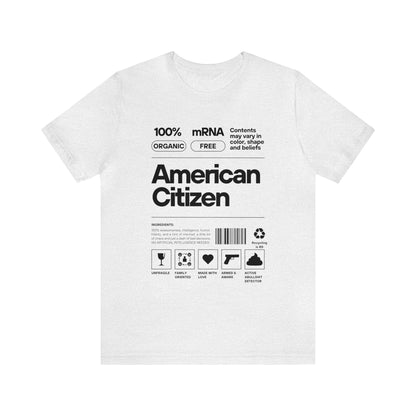 100% American Citizen - Unisex Jersey Short Sleeve Tee