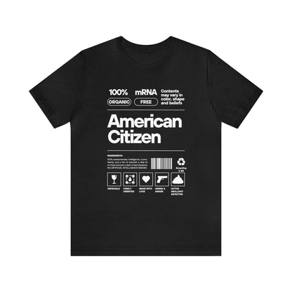 100% American Citizen - Unisex Jersey Short Sleeve Tee