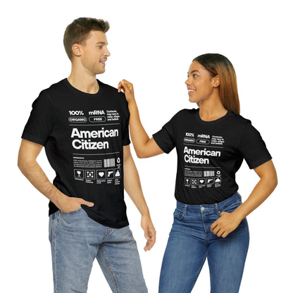 100% American Citizen - Unisex Jersey Short Sleeve Tee