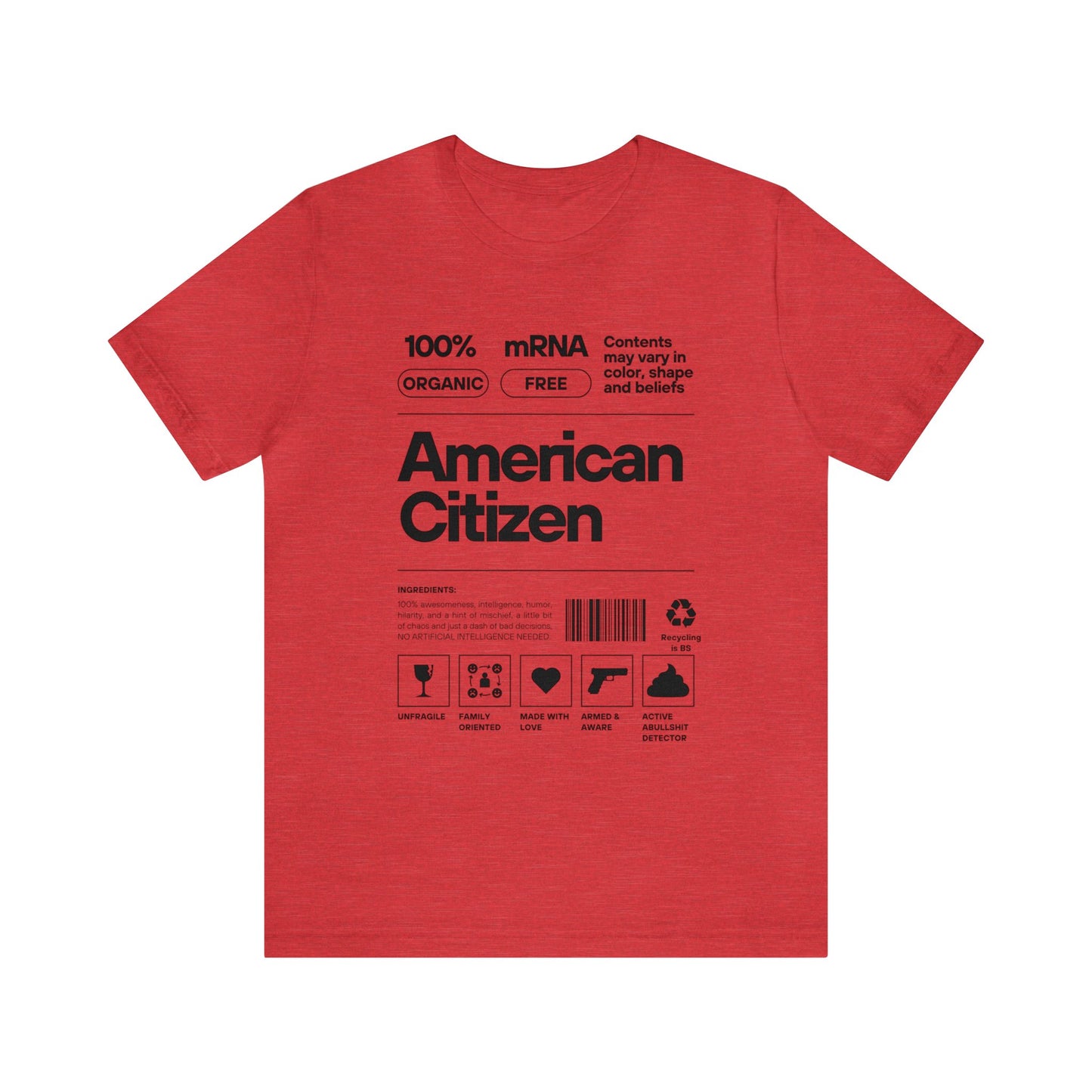 100% American Citizen - Unisex Jersey Short Sleeve Tee