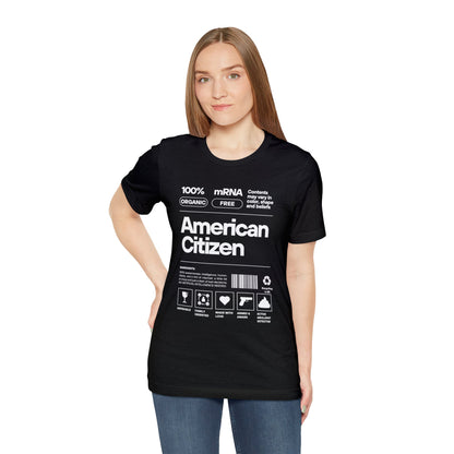 100% American Citizen - Unisex Jersey Short Sleeve Tee